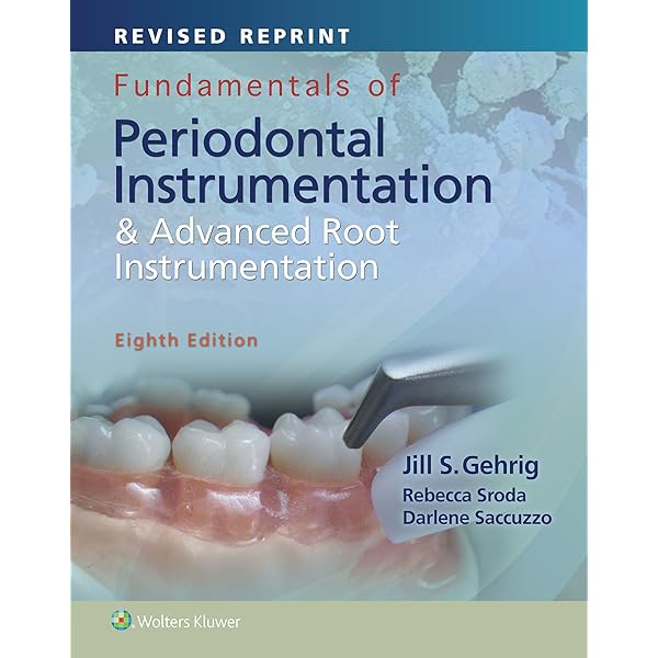 FUND OF PERIODONTAL INSTRUMENTATION & ADV ROOT INSTRUM 8E